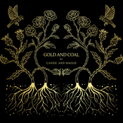 Cassie and Maggie: Gold and Coal