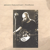 Jason Hausman: Hollow