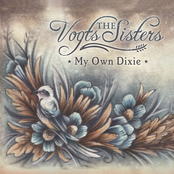 The Vogts Sisters: My Own Dixie