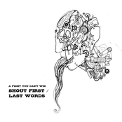 shout first / last words (single)