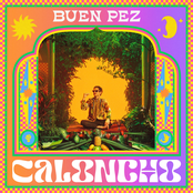 Caloncho: Buen Pez