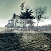 Personal Archives vol. 2 2006 - A study for a horror movie