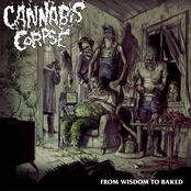 Cannabis Corpse: From Wisdom to Baked