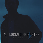 M. Lockwood Porter: How To Dream Again