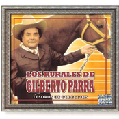 los rurales de gilberto parra