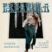 Outside Saskatoon B/W It's a Good Life If You Don't Weaken