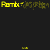 You have a drug problem (Remixes)