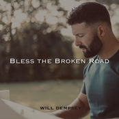 Bless the Broken Road