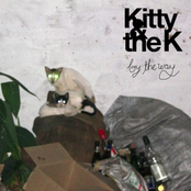 By The Way by Kitty & The K