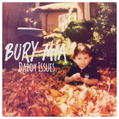 Bury Mia: Daddy Issues...