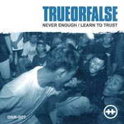 NEVER ENOUGH / LEARN TO TRUST