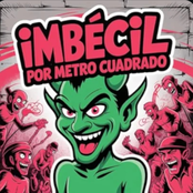 Imbecil por metro cuadrado