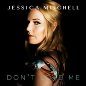 Jessica Mitchell: Don't Love Me