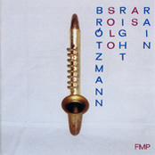 Wisdom Fattens The Soul Of Men by Peter Brötzmann