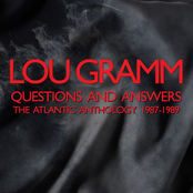 Lou Gramm: Questions and Answers: The Atlantic Anthology 1987-1989