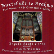 Angela Kraft Cross: Buxtehude to Brahms: 200 Years in the Germanic Tradition