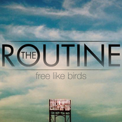 The Routine: Free Like Birds - EP