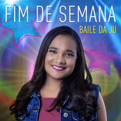 Fim de Semana (Baile da Ju)
