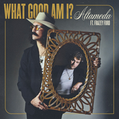 Altameda: What Good Am I? (feat. Frazey Ford)