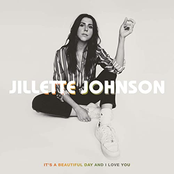 Jillette Johnson: It's A Beautiful Day And I Love You