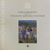 Guillaume Dufay and his Times