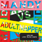 m.a.n.d.y. & adultnapper