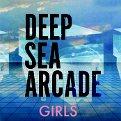 Girls by Deep Sea Arcade