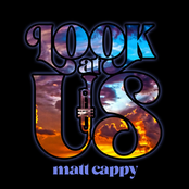Matt Cappy: Look At Us