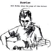 Sunrise : Bill MacKay Plays the Songs of John Hulburt