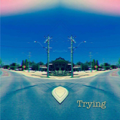 Trying