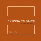 Jonathan Roy: Keeping Me Alive (Acoustic)