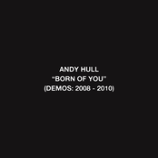 Andy Hull: Born of You (Demos: 2008-2010)