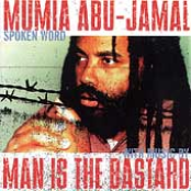 Mumia Abu-Jamal / Man Is The Bastard