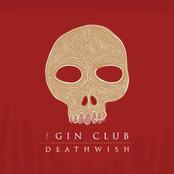 Deathwish by The Gin Club
