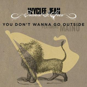 You Don't Wanna Go Outside