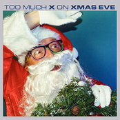 Too Much X on Xmas Eve
