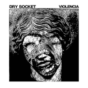 Dry Socket: Violencia Split