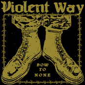 Violent Way: Bow to None