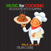 Music for cooking Delicious Recipes to Surprise Vol. 6 (Italian Cuisine)