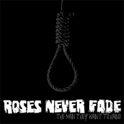 The Man They Want To Hang by Roses Never Fade