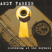 Andy Parker: Listening At The Keyhole