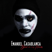 Emanuel Casablanca: Blood on My Hands