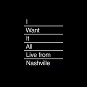 I Want It All (Live from Nashville)