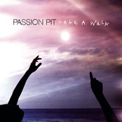 Passion Pit: Take a Walk