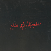 Miss Me / Morphine