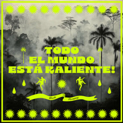 Todo el Mundo Está Kaliente!