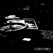 You're a Casino