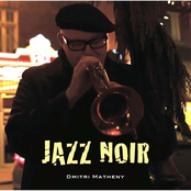Dmitri Matheny: Jazz Noir