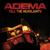 Adema: Kill the Headlights