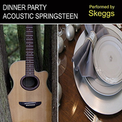 Skeggs: Dinner Party Acoustic Springsteen